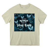 Mossy all this mama want is a silent night Heavy Core Tee - TumblerDesignByShophia