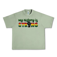 Oil Green My history is strong Urban Heavy Tee - FaDigitalArtStudio
