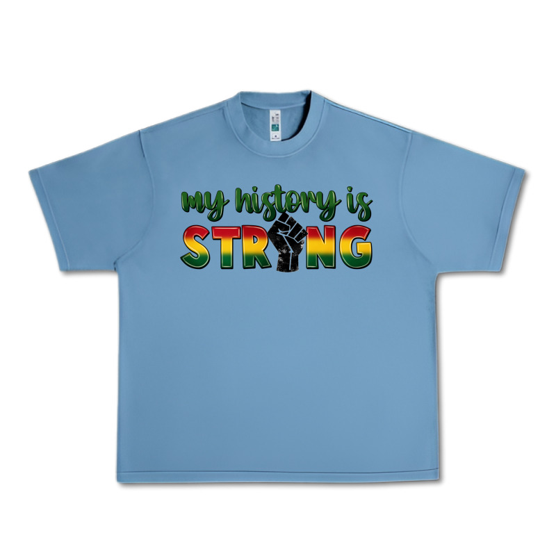 My History Is Strong Urban Heavy Tee by FaDigitalArtStudio | Teevron