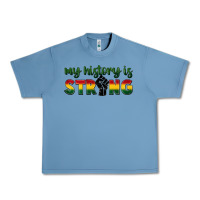 Pebble Blue My history is strong Urban Heavy Tee - FaDigitalArtStudio