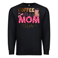 Black coffee first mom later Premium Sweatshirt - JahusDesignShop