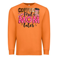 Carrot coffee first mom later Premium Sweatshirt - JahusDesignShop