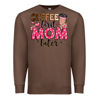 Chestnut coffee first mom later Premium Sweatshirt - JahusDesignShop