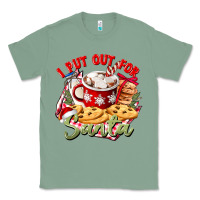 Sage i put out for santa Classic Tee - CowGirlArtShop