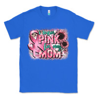 True Royal i wear pink for my mom Classic Tee - CowGirlArtShop