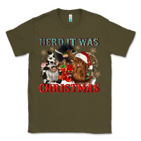 Army Green herd it was christmas Classic Tee - CowGirlArtShop