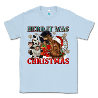 Dusty Blue herd it was christmas Classic Tee - CowGirlArtShop