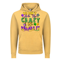 Vintage Mustard We Don't Hide The Crazy We Parade It Vintage Hoodie - FaDigitalArtStudio