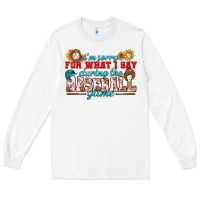 White i'm sorry for what i say during the baseball game Long Sleeve Tee - BundleAndBundleShop