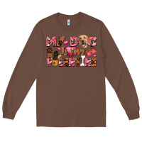 Chestnut my dog is my valentine Long Sleeve Tee - FaDigitalArtStudio