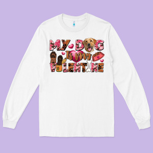My Dog Is My Valentine Long Sleeve Tee Designed By Fadigitalartstudio