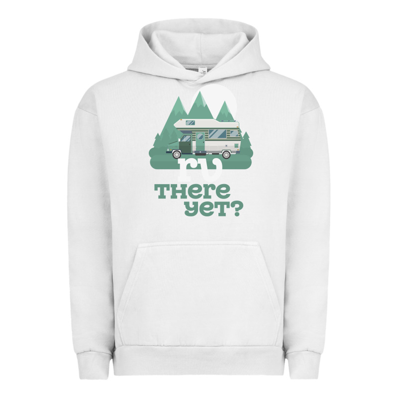 Funny Camping Tee There Yet Camper Rv Car Urban Hoodie by baoMotion | Teevron
