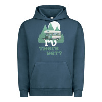 Pigment Midnight Navy funny camping tee there yet camper rv car Urban Hoodie - baoMotion