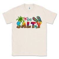 Natural be salty Classic Tee - Artiststas