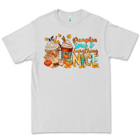 Pumpkin Spice And Everything Nice Premium Tee | Teevron