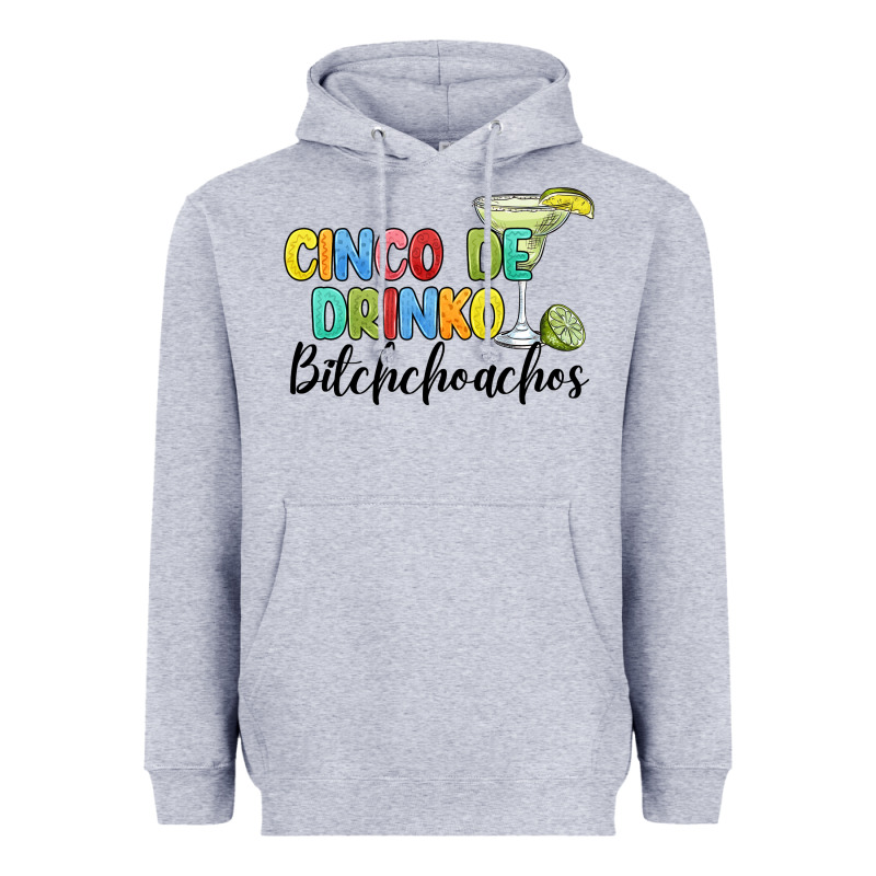 Cinco De Drinko Bitchchoahos Heavyweight Hoodie by JahusDesignShop | Teevron