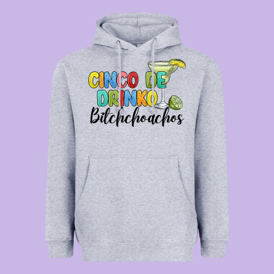 Cinco De Drinko Bitchchoahos Heavyweight Hoodie Designed By Jahusdesignshop