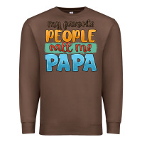 Chestnut my favorite people call me papa Premium Sweatshirt - JahusDesignShop