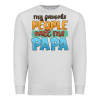 Dove Grey my favorite people call me papa Premium Sweatshirt - JahusDesignShop