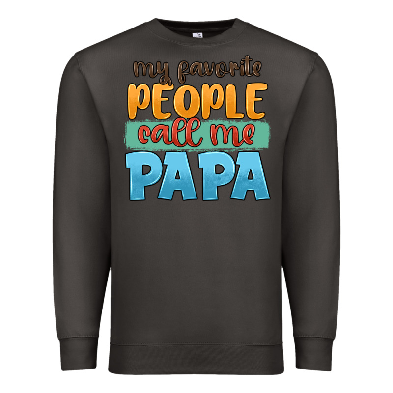 My Favorite People Call Me Papa Premium Sweatshirt by JahusDesignShop | Teevron