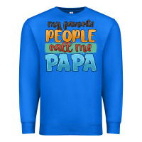 True Royal my favorite people call me papa Premium Sweatshirt - JahusDesignShop