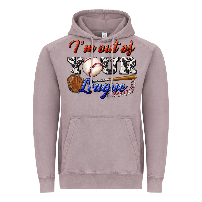 I' M Out Of Your League Vintage Hoodie by BundleAndBundleShop | Teevron