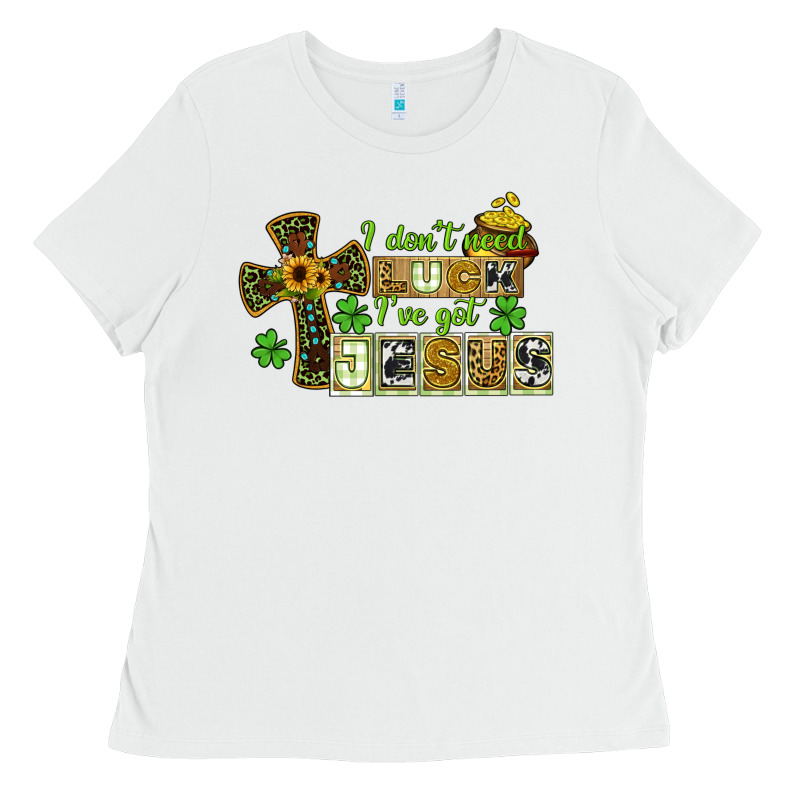 I Dont Need Luck Ive Got Jesus Ladies Tee by CowGirlArtShop | Teevron