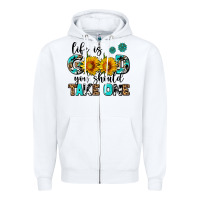White life is good you should get one Zipper Hoodie - AdoDesignShop