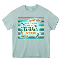 Arona don't make me use my teacher voice Heavy Core Tee - TumblerDesignByShophia