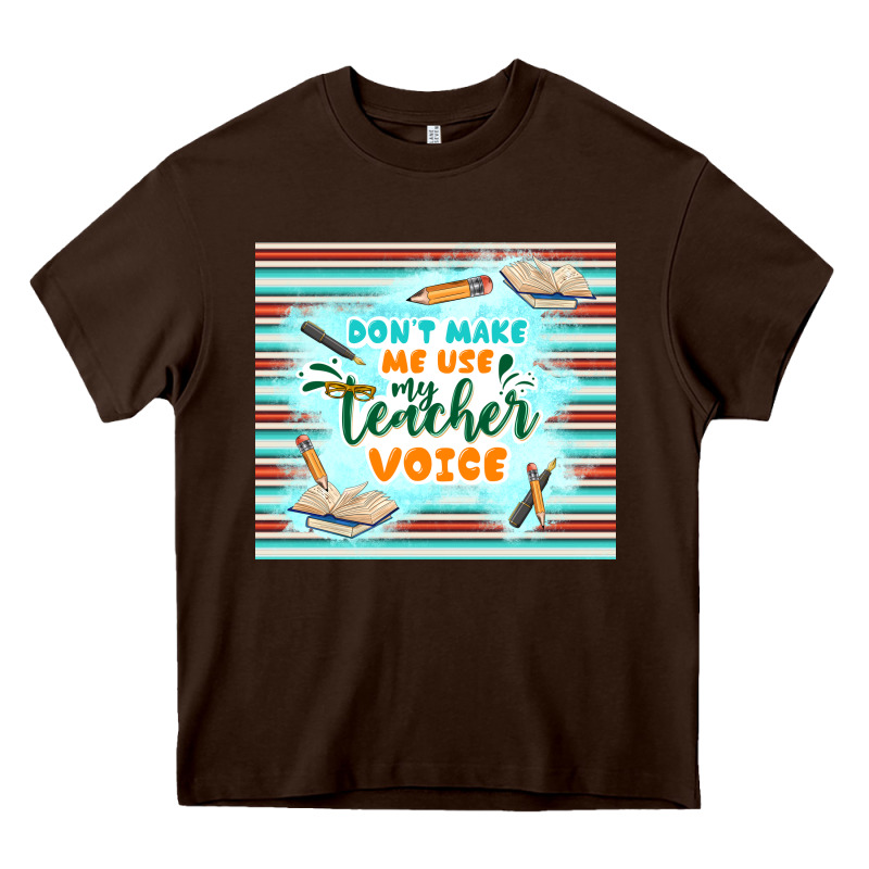 Don't Make Me Use My Teacher Voice Heavy Core Tee by TumblerDesignByShophia | Teevron