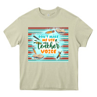 Mossy don't make me use my teacher voice Heavy Core Tee - TumblerDesignByShophia