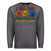 Charcoal Heather i tell dad jokes periodically but only when i'm in Premium Sweatshirt - JahusDesignShop