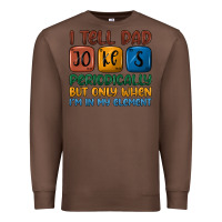 Chestnut i tell dad jokes periodically but only when i'm in Premium Sweatshirt - JahusDesignShop