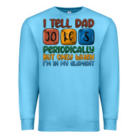 Ocean Blue i tell dad jokes periodically but only when i'm in Premium Sweatshirt - JahusDesignShop