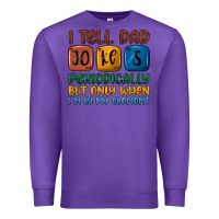 Purple i tell dad jokes periodically but only when i'm in Premium Sweatshirt - JahusDesignShop