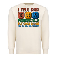 Sandshell i tell dad jokes periodically but only when i'm in Premium Sweatshirt - JahusDesignShop