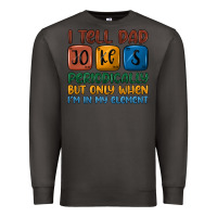 Smoke i tell dad jokes periodically but only when i'm in Premium Sweatshirt - JahusDesignShop