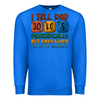 True Royal i tell dad jokes periodically but only when i'm in Premium Sweatshirt - JahusDesignShop