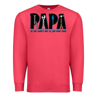 If He Can't Fix It No One Can Premium Sweatshirt | Teevron