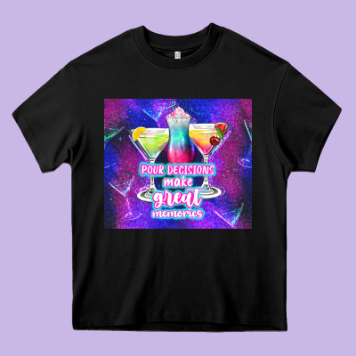 Pour Decisions Make Great Memories Heavy Core Tee Designed By Tumblerdesignbyshophia
