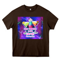 Chocolate Brown pour decisions make great memories Heavy Core Tee - TumblerDesignByShophia
