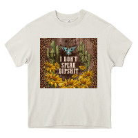 Cream i don't speak dipshit Heavy Core Tee - TumblerDesignByShophia