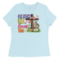 Baby Blue Oh how he loves us Easter Day Ladies Tee - CowGirlArtShop