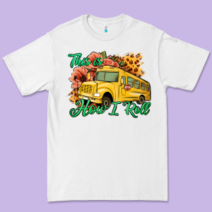 This Is How I Roll Woman Bus Driver Premium Tee Designed By Jasminsmagicworld