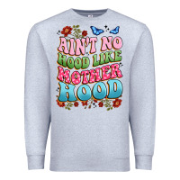 Heather Grey ain't no hood like mother hood Premium Sweatshirt - JahusDesignShop