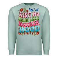 Seafoam ain't no hood like mother hood Premium Sweatshirt - JahusDesignShop