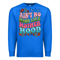 True Royal ain't no hood like mother hood Premium Sweatshirt - JahusDesignShop