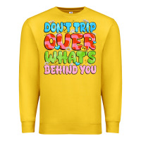 Lemon don't trip over what's behind you Premium Sweatshirt - JahusDesignShop