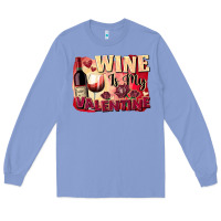 Colony Blue Wine İs My Valentine Fa Long Sleeve Tee - FaDigitalArtStudio