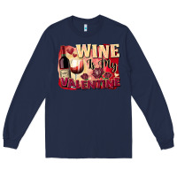 Navy Wine İs My Valentine Fa Long Sleeve Tee - FaDigitalArtStudio